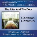 Ao - The Altar And The Door Premium Collection [Performance Tracks] / Casting Crowns