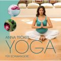 Ao - Yoga fur Schwangere / Anna Trokes