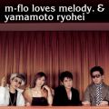 m-flo loves melodyD  R{̋̕/VO - miss you (Instrumental)
