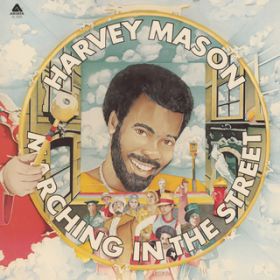 Marching In The Street / Harvey Mason