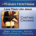 Ao - Love Them Like Jesus [Performance Tracks] / Casting Crowns