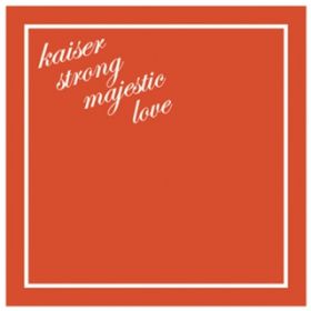 アルバム - kaiser strong majestic love / THE BOHEMIANS