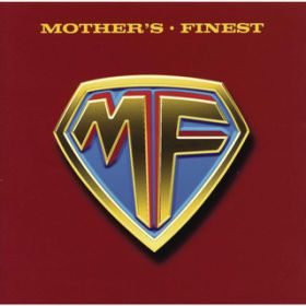 My Baby (Album Version) / Mother's Finest