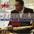Ao - Music For Dancing The Twist / King Curtis