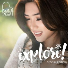 Ao - EXPLORE! (Special Edition) / Isyana Sarasvati