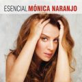 Ao - Esencial Monica Naranjo / Monica Naranjo
