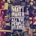 Ao - All The People Said Amen / Matt Maher