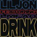 Lil Jon̋/VO - Drink (Clean Extended) feat. LMFAO