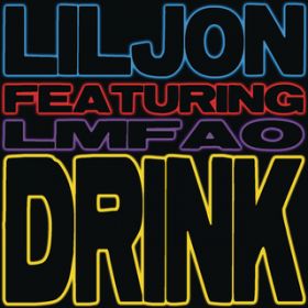 Drink (Clean Radio Edit) featD LMFAO / Lil Jon