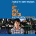 The Way Way Back (Original Motion Picture Score)