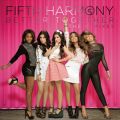 Ao - Better Together (The Remixes) / Fifth Harmony