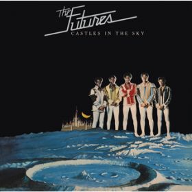 Ao - Castles in the Sky (Bonus Track Version) / THE FUTURES