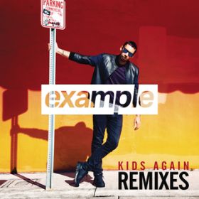 Kids Again (Zed Bias Remix) / Example