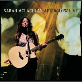 Ao - Afterglow Live / Sarah McLachlan