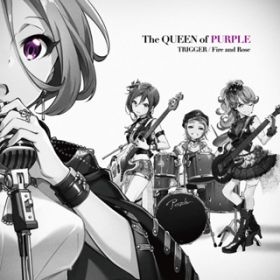 TRIGGER / The QUEEN of PURPLE