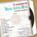 15 Creaciones de Miguel Aceves Mejia (Versiones Originales)