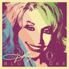 Blue Smoke / Dolly Parton