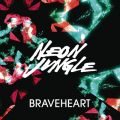 Ao - Braveheart (Remixes) / Neon Jungle