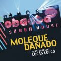 Moleque Danado (Ao Vivo) featD Lucas Lucco
