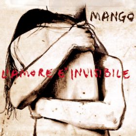 Ao - L'amore e invisibile / Mango