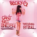 Becky G̋/VO - Can't Get Enough (Spanish Version) feat. Pitbull