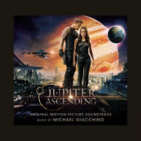 Jupiter Ascending - 2nd Movement / Michael Giacchino
