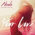 Nicole Scherzinger̋/VO - Your Love (Cahill Radio Remix)