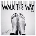 Ao - Walk This Way (Remixes) / MO