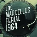 Ao - Los Marcellos Ferial 1964 / Los Marcellos Ferial