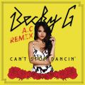 Becky G̋/VO - Can't Stop Dancin' (A.C. Remix)