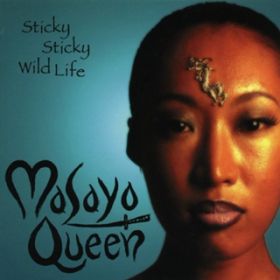 Sticky Sticky Wild Thing / Masayo Queen