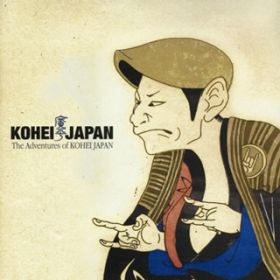The Adventures of KOHEI JAPAN / KOHEI JAPAN
