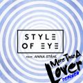 Style Of Eye̋/VO - More Than a Lover (Aki Nair & Ken Loi Remix) feat. Anna Stahl