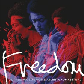 Ao - Freedom: Atlanta Pop Festival (Live) / The Jimi Hendrix Experience