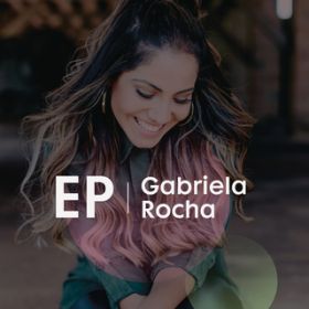 Ao - EP Gabriela Rocha / Gabriela Rocha