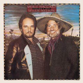 My Mary / Merle Haggard^Willie Nelson