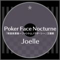 Joelle̋/VO - Poker Face Nocturne