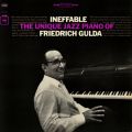 Ao - Ineffable: The Unique Jazz Piano of Friedrich Gulda / t[hqEO_