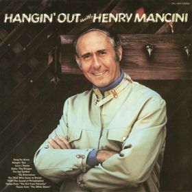 Ao - Hangin' Out with Henry Mancini / w[E}V[jyc