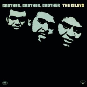 Brother, Brother / The Isley Brothers