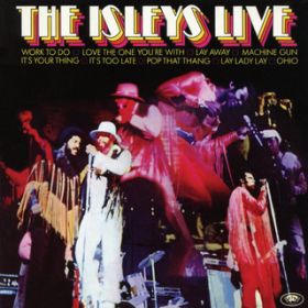 Pop That Thang (Live at the Bitter End, New York City, NY - 1972) / The Isley Brothers