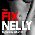 Nelly̋/VO - The Fix feat. Jeremih