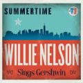 Ao - Summertime: Willie Nelson Sings Gershwin / Willie Nelson