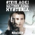 Steve Aoki̋/VO - Hysteria (Dirty Audio Remix) feat. Matthew Koma