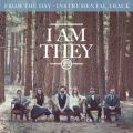 I AM THEY̋/VO - From the Day (Instrumental Track)
