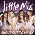 Little Mix̋/VO - Shout Out to My Ex (Acoustic)