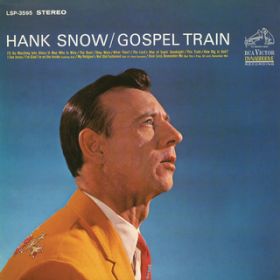 My Religion's Not Old-Fashioned (But It's Real Genuine) / Hank Snow