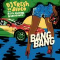 DJ Fresh/Diplő/VO - Bang Bang feat. R. City/Selah Sue/Craig David