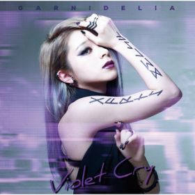 Ao - Violet Cry / GARNiDELiA