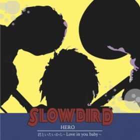 HERO(instrumental) / SLOWBIRD